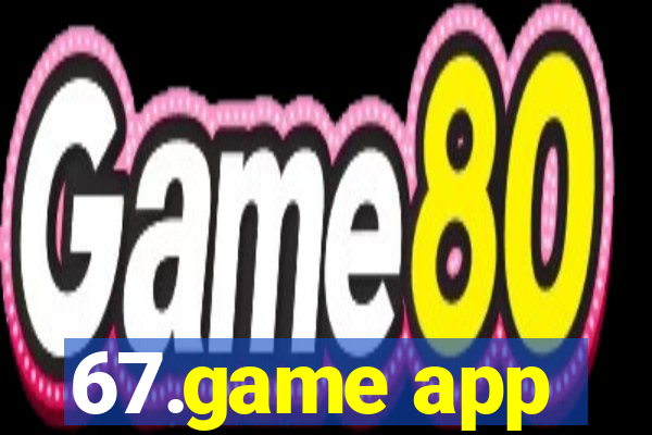 67.game app